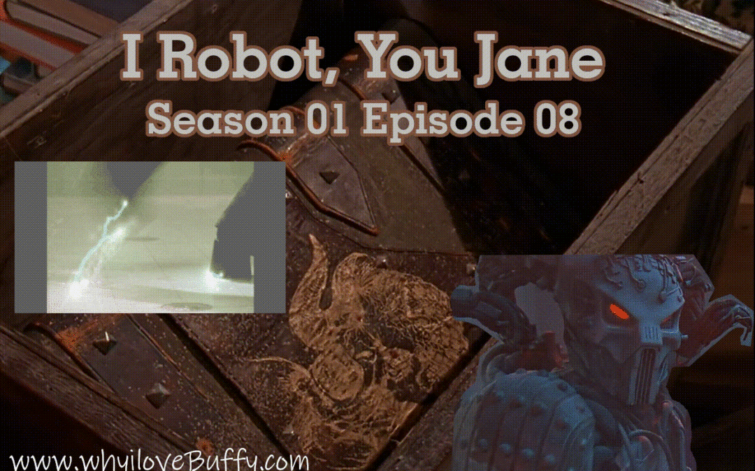 Season 1 – Episode 8 – I Robot, You Jane